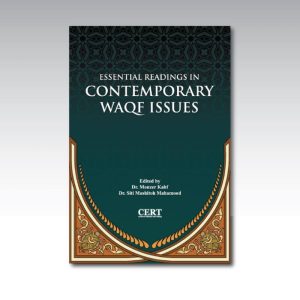 Essential Readings in Contemporary Waqf Issues || Dr. Monzer Kahf & Dr. Siti Mashitoh Mahamood - Hardcover - 422 pages
