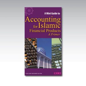 A Mini Guide To Accounting for Islamic Financial Products by Syed Alwi Mohd Sultan - Softcover - 122 pages