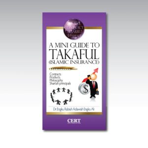 A Mini Guide To Takaful (Islamic Insurance) by Dr Engku Rabiah Adawiah - Softcover - 108 pages